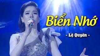 Biển Nhớ - Lệ Quyên (Live) | Liveshow Lệ Quyên "Ru Đời Đi Nhé" MV HD