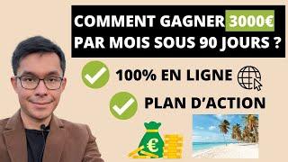 Comment gagner 3000€ par mois sous 90 jours (100% en Ligne)