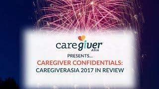 Caregiver Confidentials: CaregiverAsia 2017 In Review