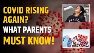 New COVID Alert: Symptoms, Risks & Precautions Every Parent Should Know