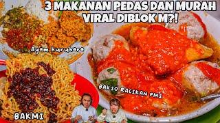 RACIKAN PMS! BAKSO VIRAL TUMPAH CABE CUKA + MIE CHILI OIL + AYAM SAMBAL HURU HARA?! KULINER BLOK M