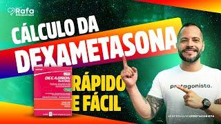 DEXAMETASONA - Cálculo da DEXAMETASONA Rápido e Fácil