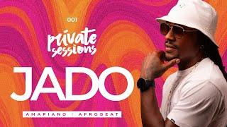 Private Sessions 001 x Monalisa - Afroparty x Jado