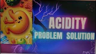 Acidity .Acidity Problem Solutions .Acidity Reflux Symptoms .Stomach Pain.Prerana Health Guru.