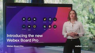 Introducing the Webex Board Pro Designed for Hybrid Work