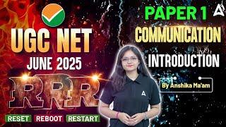 UGC NET June 2025 Paper 1 Communication RRR Reset Reboot Restart Introduction By Anshika Ma'am