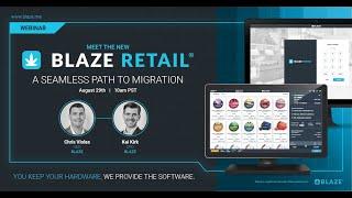 BLAZE Webinar: Meet the New BLAZE Retail®: A Seamless Path to Migration