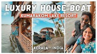 Luxury House Boat experience | Kumarakom Lake Resort (2022) | KERALA travel #vlog