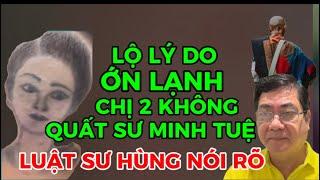 LỘ LÝ DI ỚN LẠNH CHỊ 2 KHÔNG QUẤT THẦY MINH TUỆ-Ls HÙNG NÓI RÕ