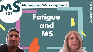 How Can I Manage MS Fatigue? | Managing MS Symptoms