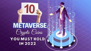 10 Metaverse Crypto Coins You Must Hold in 2022  - Best Metaverse Crypto