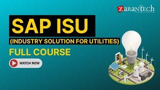 SAP ISU (Industry Solution for Utilities) Full Course | ZaranTech