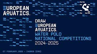 Drawing Ceremony for European Aquatics Water Polo National Competitions 2025