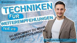 2-Techniken für Gewinnung von Weiterempfehlungen - Kunden einfach gewinnen durch Weiterempfehlungen