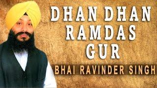 Bhai Ravinder Singh - Dhan Dhan Ramdas Gur - Satgur Pass Benantiyan