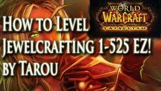 How to Level Jewelcrafting 1-525 Fast, Easy, & FREE! - World of Warcraft