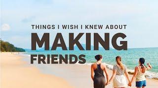 Things I Wish I Knew About Making Friends in College/University