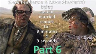 Steve Pemberton & Reece Shearsmith being an old married couple for 9 minutes & 9 seconds PART 6