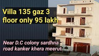 Villa 135 gaz three floor only 95 lakh near DC colony sardhna shamili road mrt contact -8650652260