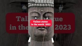 Tallest statue in the WORLD || 2023||  #statue #youtubeshorts #shorts