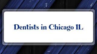 Top 10 Dentists in Chicago, IL