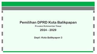 Dapil 3 - Pemilihan Anggota DPRD Kota Balikpapan Prov. Kalimantan Timur Periode 2024-2029