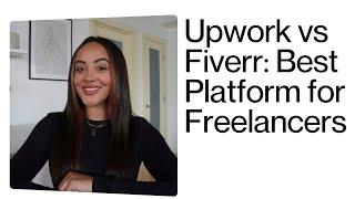 Upwork vs. Fiverr: Best Platform for Freelancers