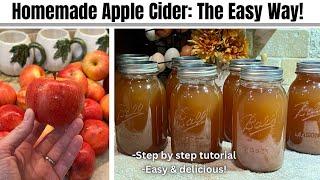 How To Make & Can Apple Cider | Easy step by step tutorial for beginners!