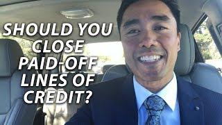 LA and Orange County Real Estate Agent: Should you close paid-off lines of credit?