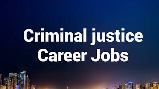 Criminal Justice Careers | Criminal Justice Degree jobs