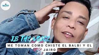 MAXSTAGE | JB THE VOICE "ME TOMAN COMO CHISTE EL BALBI Y EL JAIRO"