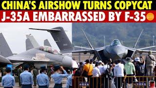 China Airshow Becomes Knockoff Fest: Overhyped J-35A Stealth Jet Embarrassed by US F-35