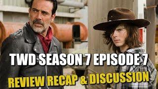 The Walking Dead Season 7 Episode 7 Spoilers Review & Discussion