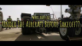 What Happens Under The Aircraft Before Takeoff | AIRPORT RAMPMAN