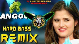 Angoor Masoom Sharma Dj Remix | Hard Bass | High Vibration Mix | Dj Parveen Saini Mahendergarh