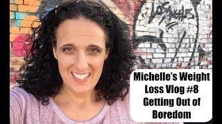 Michelle's Weight Loss Vlog #8 | Getting Out of Boredom in My Exercise Program