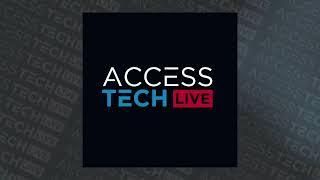 Access Tech Live | 02.29.2024 Livestream