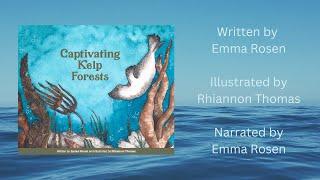 Captivating Kelp Forests (written by Emma Rosen and Illustrated by Rhiannon Thomas)