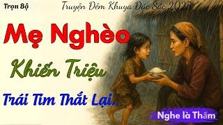 Người Mẹ Nghèo –Nhưng Câu Chuyện Khiến Triệu Trái Tim Thắt Lại | Truyện Đêm Khuya Cảm Động Nhất 2025