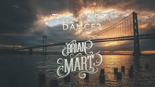 Brian Mart- The Last Dance? (Set Junio 2020)