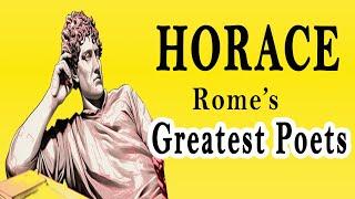 Rome’s Greatest Poets - Who Was Horace ?