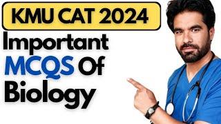 Important MCQS Of Biology | KMU CAT 2024