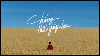 Chẳng thể gặp lại // JOJH