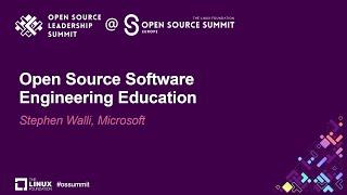 Open Source Software Engineering Education - Stephen Walli, Microsoft