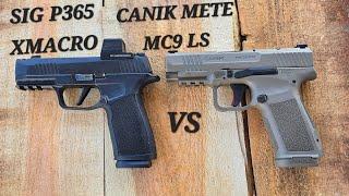 SIG P365 XMACRO VS CANIK METE MC9 LS-Table Review