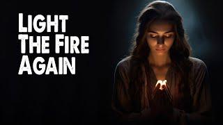 Light The Fire Again | Brian Doerksen [Feat. Marika Siewert] (Worship Lyric Video)