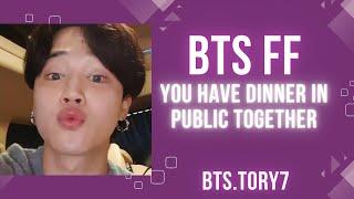 BTS ff – you have dinner in public together