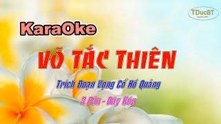 VÕ TẮC THIÊN - Karaoke - Vọng Cổ Hồ Quảng - 3 Câu Dây Kép - Thien Duc MUSIC