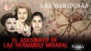 LAS MARIPOSAS - El Asesinato de Las Hermanas Mirabal 25N Día contra la Violencia de Género