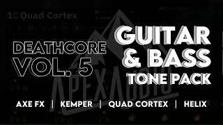 DEATHCORE VOL.5 | Guitar & Bass Tone Pack | Axe FX | Kemper | Quad Cortex | Helix